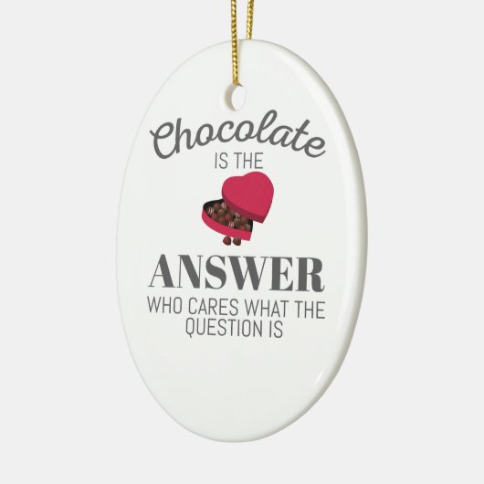 Chocolate Lover Quote Gift Chocolate is het antwoo Keramisch Ornament (Links)