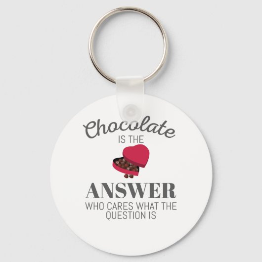 Chocolate Lover Quote Gift Chocolate is het antwoo Sleutelhanger (Voorkant)