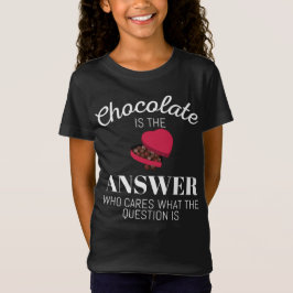 Chocolate Lover Quote Gift Chocolate is het antwoo T-shirt