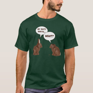 Chocolate Neaster Bunny Rabbits Butt Hurts T-shirt