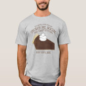 Chocolate Pie Whipped Cream Slice Dessert Baking T-shirt (Voorkant)