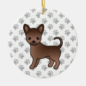 Chocolate Smooth Coat Chihuahua Cartoon Dog & Paws Keramisch Ornament (Voorkant)