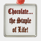 Chocolate the Staple of Life Br. Prem. Sq Ornament (Voorkant)