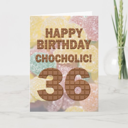Chocololic 36th Birthday card Kaart (Voorkant)
