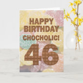 Chocololic 46e verjaardagskaart kaart (Gele Bloem)