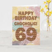 Chocololic 69th Birthday card Kaart (Gele Bloem)