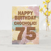 Chocololic 75e verjaardagskaart kaart (Gele Bloem)