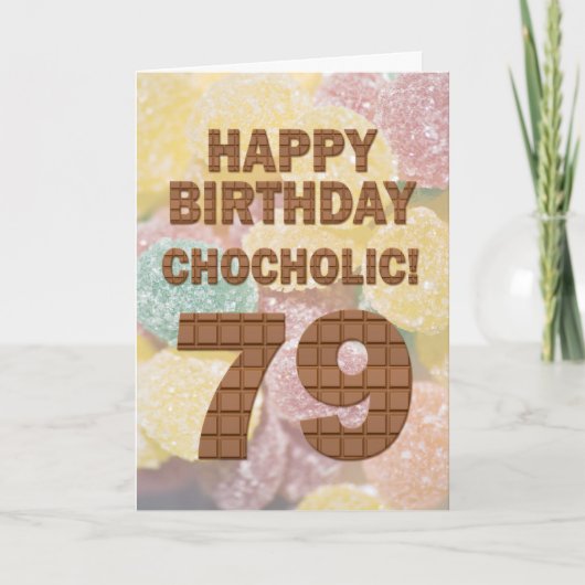 Chocololic 79e geboortedag kaart (Voorkant)
