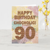 Chocololic 90e geboortedag kaart (Gele Bloem)