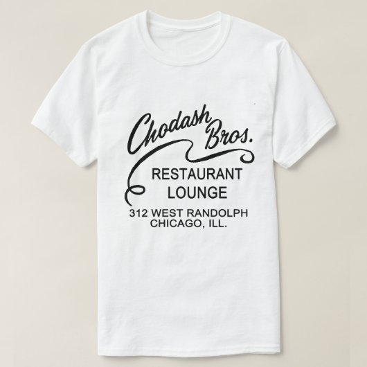 Chodash Bros. Restaurant, Chicago, Verenigde State T-shirt (Design voorkant)