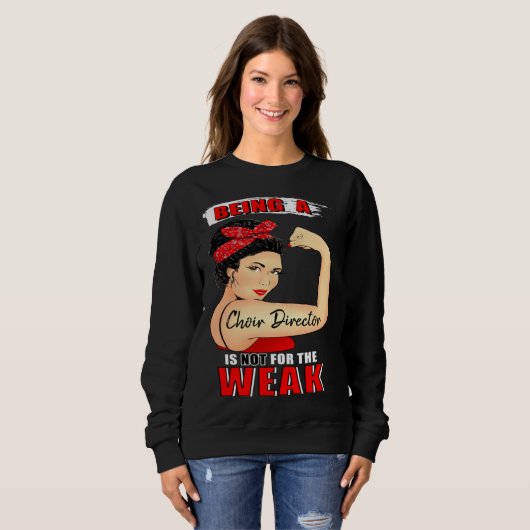 Choir Director Not For the Weak Trui (Voorkant volledig)