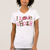 Choir (I Love Choir) Gift T-shirt (Voorkant)