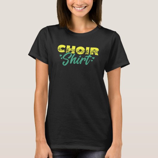 Choir Music Group Singer Choir Member Director Tea T-shirt (Voorkant)