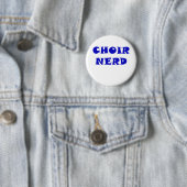 Choir Nerd Ronde Button 5,7 Cm (In situ)