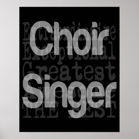 Choir Singer Extraordinaire Poster (Voorkant)