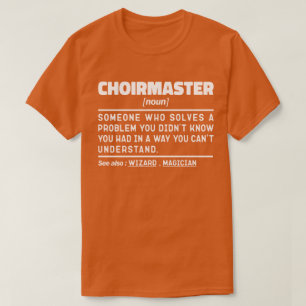 Choirmaster Noun Definition Choir Director Grappig T-shirt