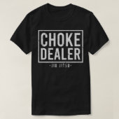 Choke Dealer Jiu-Jitsu Belt Grappling Martial Arts T-shirt (Design voorkant)
