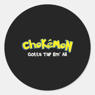 Chokemon Gotta Tap Em Alle Jiu Jitsu Mma BJJ Kickb Ronde Sticker