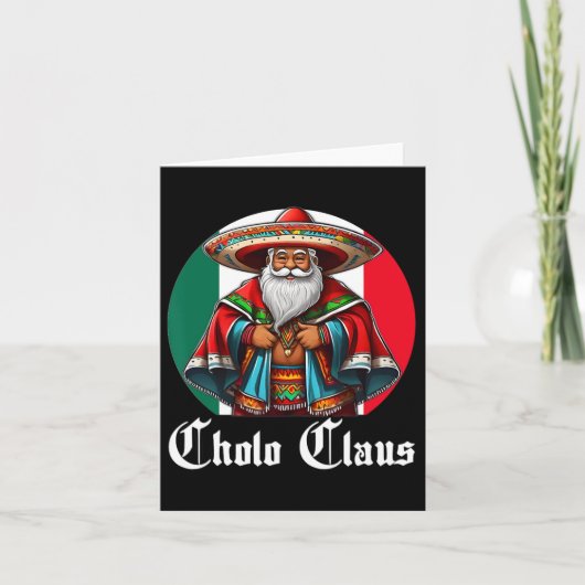 Cholo Kerstmis - Cholo Claus - Leuke Mexicaanse Ke Kaart (Voorkant)