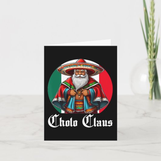 Cholo Kerstmis - Cholo Claus - Leuke Mexicaanse Ke Kaart (Voorkant)
