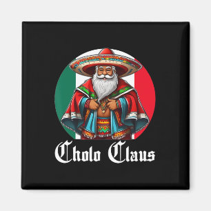 Cholo Kerstmis - Cholo Claus - Leuke Mexicaanse Ke Magneet