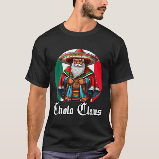 Cholo Kerstmis - Cholo Claus - Leuke Mexicaanse Ke T-shirt (Voorkant)