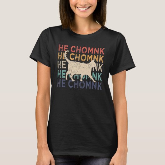 Chonk Cat  Chonk Meme Fat Cat Retro He Chomnk T-shirt (Voorkant)