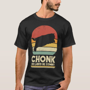 Chonk Cat Meme Retro Style  Cats Quote T-shirt
