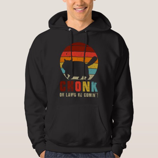Chonk Oh Lawd He Comin   Chonk Cat  Graphic Cat Hoodie (Voorkant)
