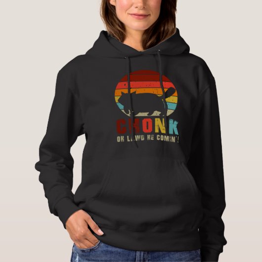 Chonk Oh Lawd He Comin   Chonk Cat  Graphic Cat Hoodie (Voorkant)