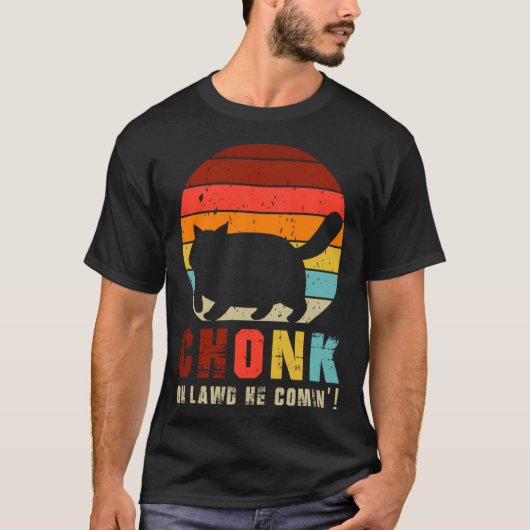Chonk Oh Lawd He Comin Chonk Cat Graphic Cat T-shirt (Voorkant)