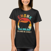 Chonk Oh Lawd Hij komt uit een Ca Cat T-shirt (Voorkant)