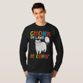 Chonk Oh Lawd Hij Komt Voor Dikke Kat 8 T-shirt (Voorkant volledig)