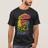 Choo Choo My Life is een treinwrak Humor Gezegde T-shirt (Voorkant)