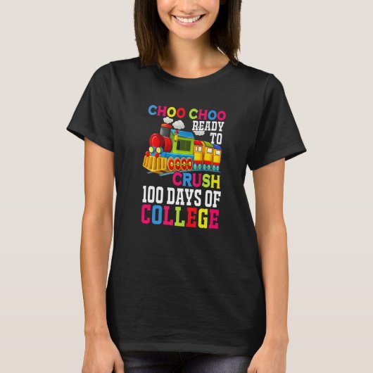 Choo Choo Ready To Crush College Train 100 Days Of T-shirt (Voorkant)