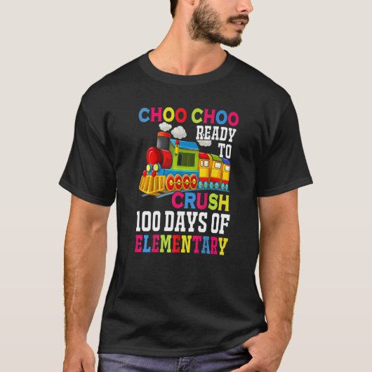 Choo Choo Ready to Crush Elementary Train 100 dage T-shirt (Voorkant)