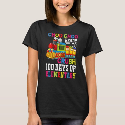 Choo Choo Ready to Crush Elementary Train 100 dage T-shirt (Voorkant)