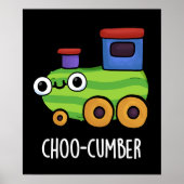 Choo-cumber Funny Cucumber Pun Dark BG Poster (Voorkant)