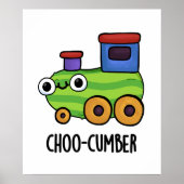 Choo-cumber Funny Veggie Cucumber Pun Poster (Voorkant)