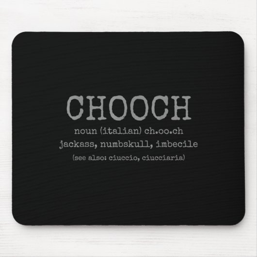 Chooch Definition Italian Slang Funny Italy Italia Muismat (Voorkant)