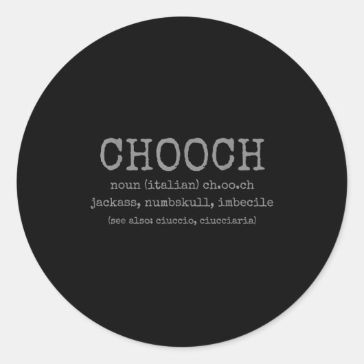 Chooch Definition Italian Slang Funny Italy Italia Ronde Sticker (Voorkant)
