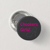 Chookers Meisjes! Ronde Button 3,2 Cm (Voorkant /achterkant)
