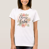 Choose Calm Mindfulness-Inspired Floral T-shirt (Voorkant)