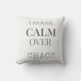 Choose Calm Over Chaos Minimalist Quote Typography Kussen
