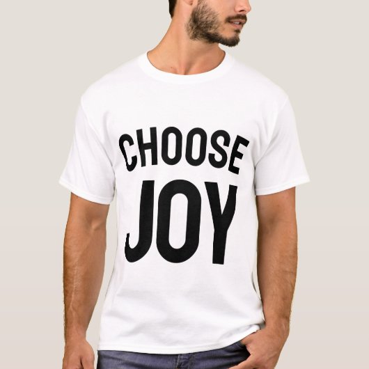 Choose Joy Daily | Inspirational Happiness T-Shirt (Voorkant)