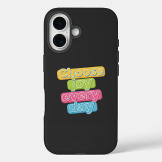 Choose Joy Everyday ! iPhone 16 Hoesje