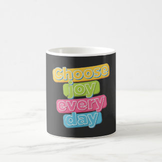 Choose Joy Everyday ! Koffiemok