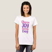 Choose Joy Everyday T-shirt (Voorkant volledig)