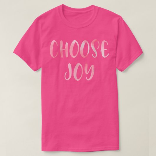 Choose Joy Happy Choose Joy T-Shirt (Design voorkant)
