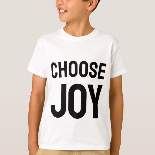Choose Joy Love And Happiness Design T-Shirt (Voorkant)